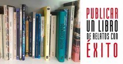 Publicar un libro de relatos para vender más publicar un libro