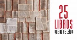25 libros que no he leído 25 libros que no he leído