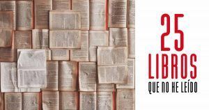 25 libros que no he leído
