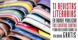 11 Revistas literarias donde publicar tus cuentos cortos y una reflexión sobre la palabra gratis revistas literarias